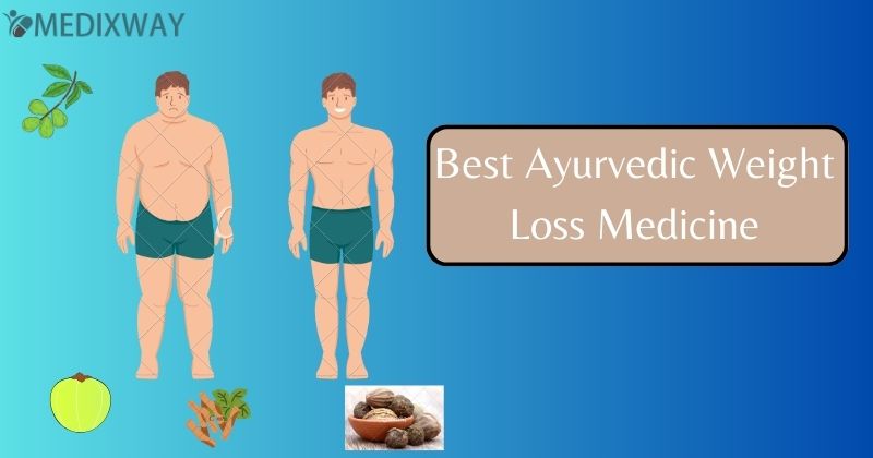 Ayurvedic Weight Loss Medicine