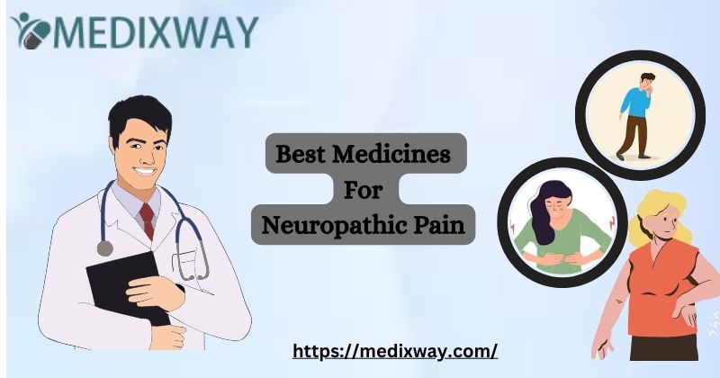 Medicines For Neuropathic Pain