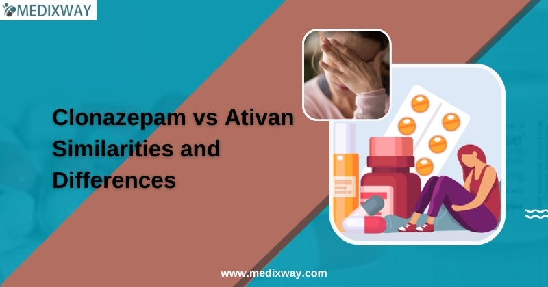Clonazepam vs Ativan Similarities and Differences