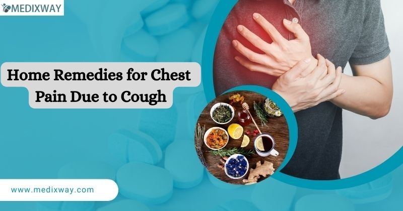 Home Remedies for Chest pain Due to Cough