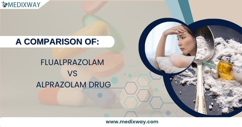 A Comparison of Flualprazolam vs Alprazolam Drug