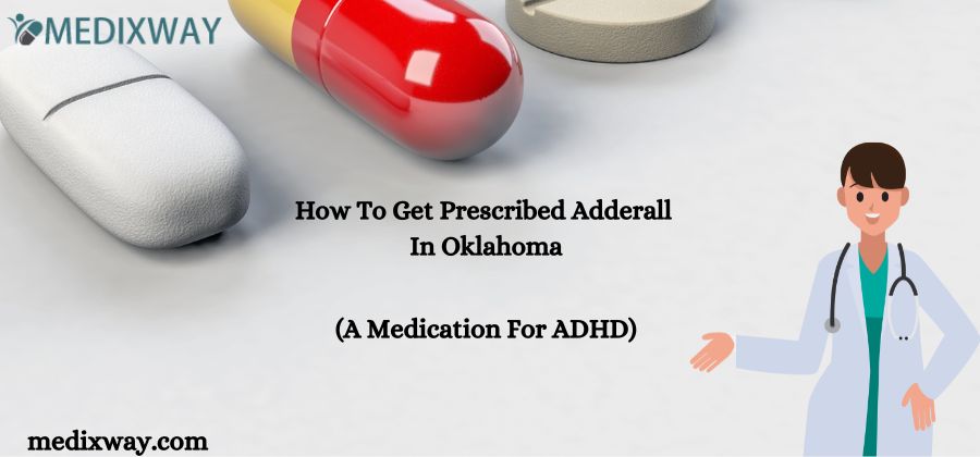 How To Get Prescribed Adderall In Oklahoma