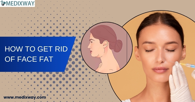 How to Get Rid of Face Fat
