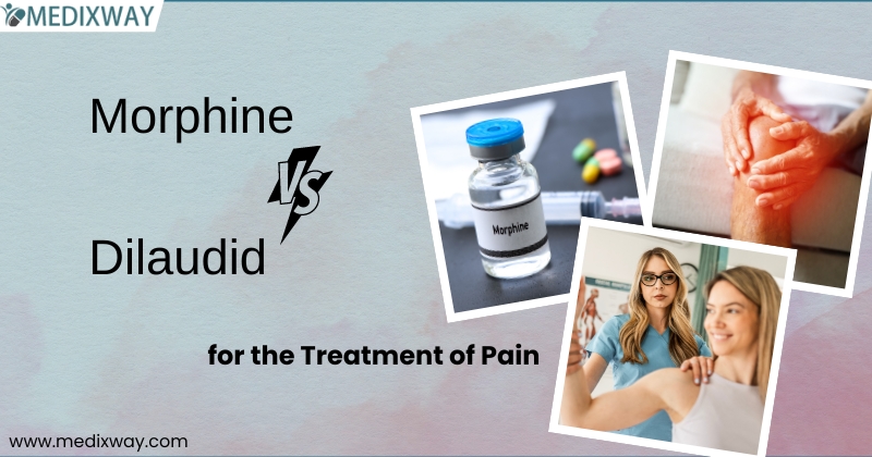 Morphine vs Dilaudid for the Treatment of Pain