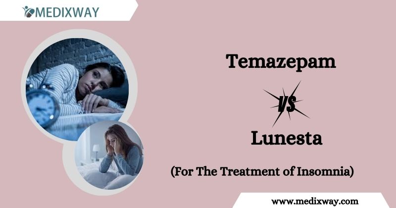 Temazepam vs Lunesta