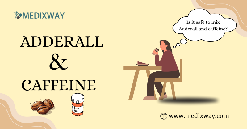 Adderall and caffeine