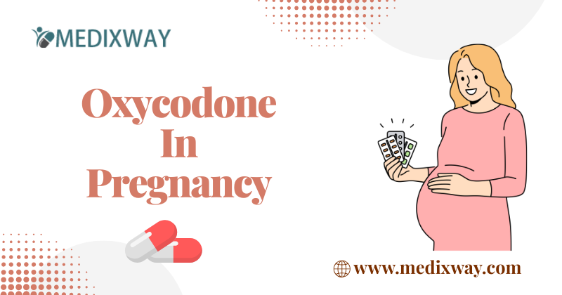 Oxycodone In Pregnancy