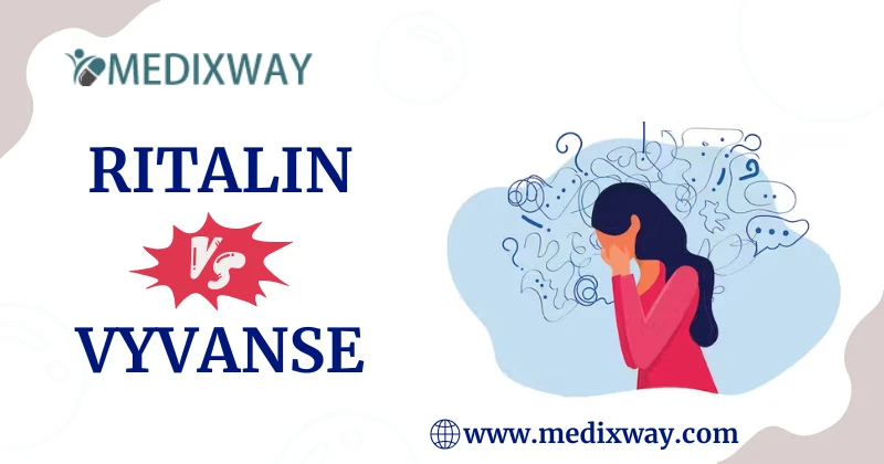 Ritalin vs Vyvanse