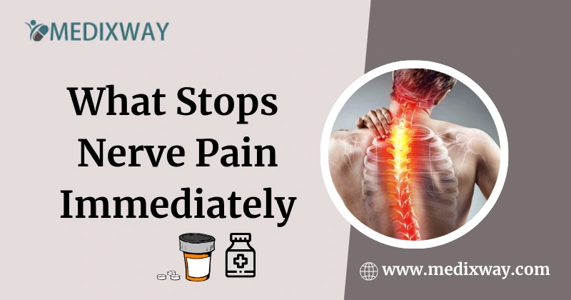 What Stops Nerve Pain Immediately