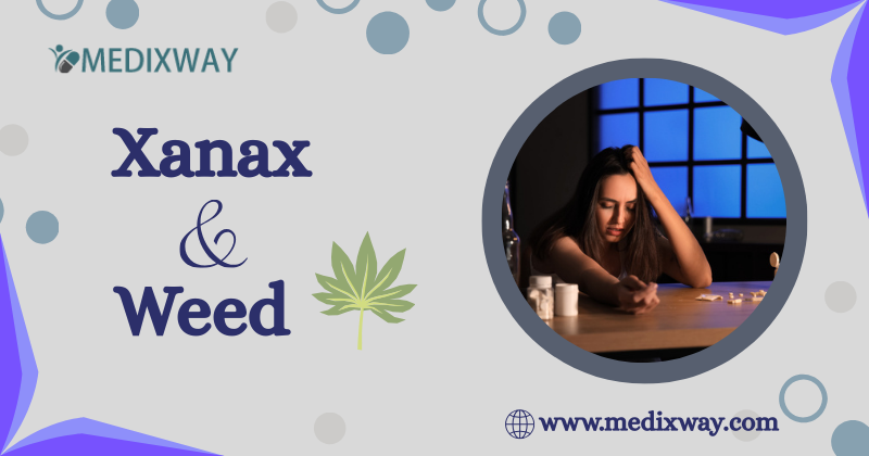 Xanax And Weed