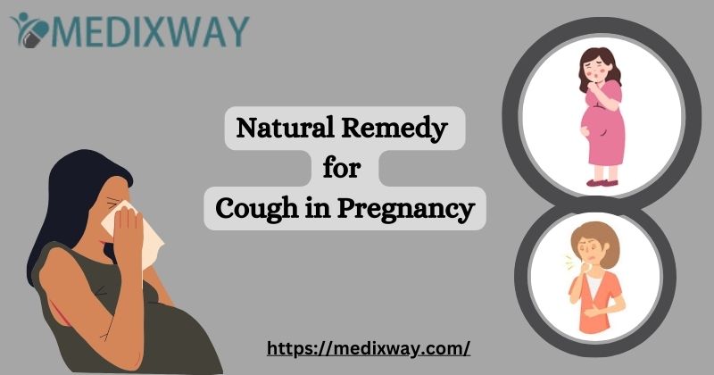 Natural Remedy for Cough in Pregnancy