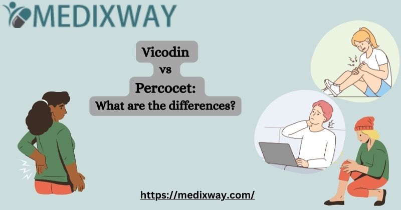 Vicodin vs Percocet What are the differences