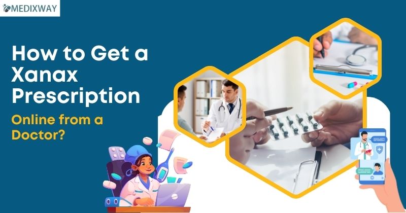 How to Get a Xanax Prescription Online from a Doctor blog image