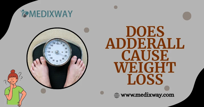 Does Adderall Cause Weight Loss