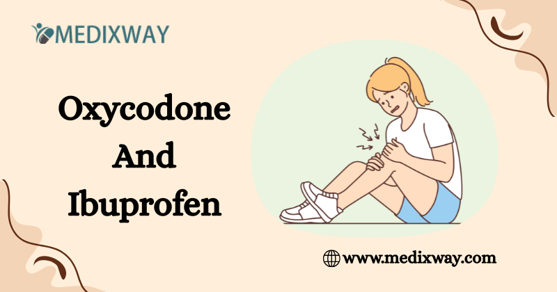 Oxycodone and Ibuprofen
