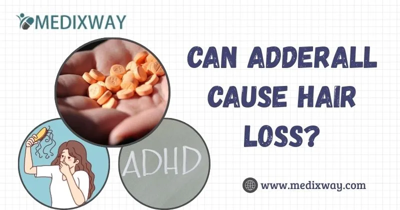 Can Adderall cause Hair Loss
