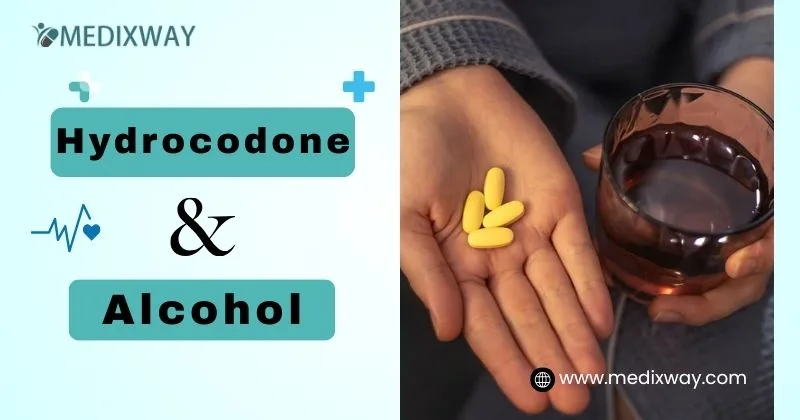 Hydrocodone and alcohol