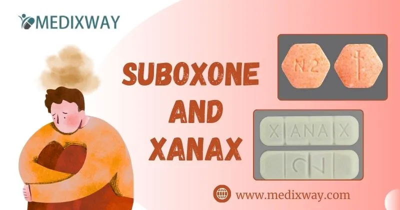 Suboxone and Xanax