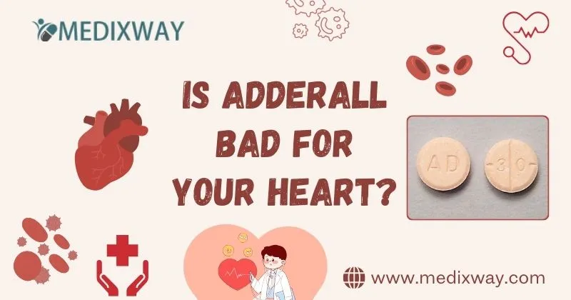 Is Adderall Bad For Your Heart